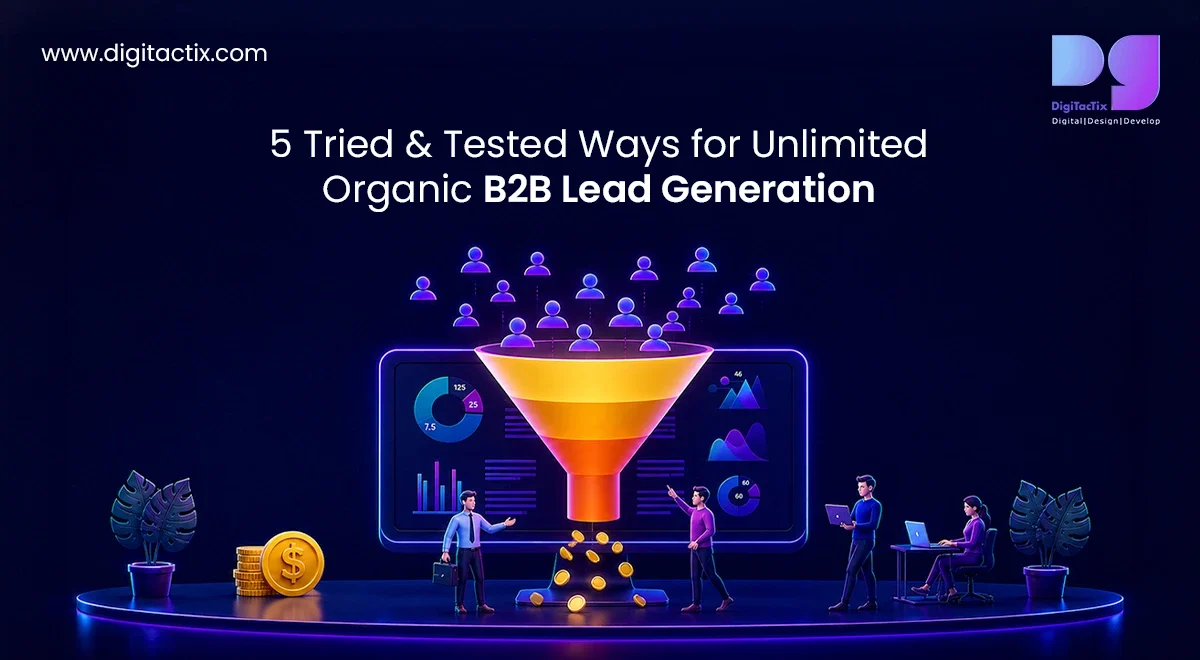 5 Tried & Tested Ways for Unlimited Organic B2B Lead Generation