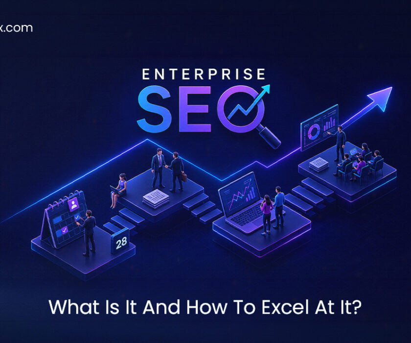 Enterprise SEO: What Is It And How To Excel At It