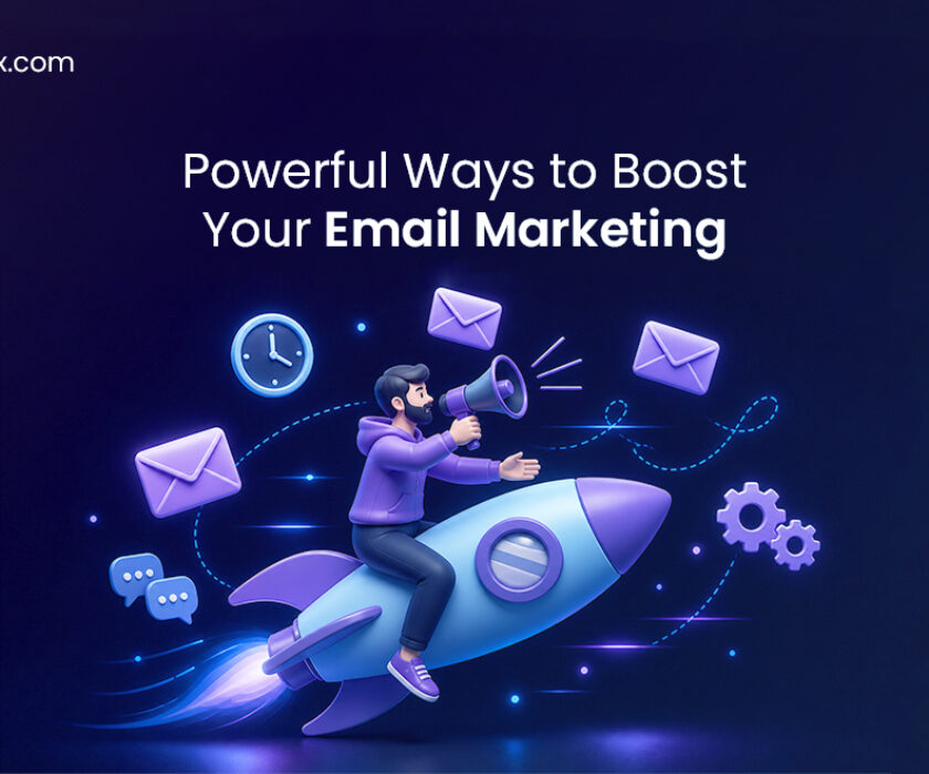Powerful Ways to Boost Your Email Marketing