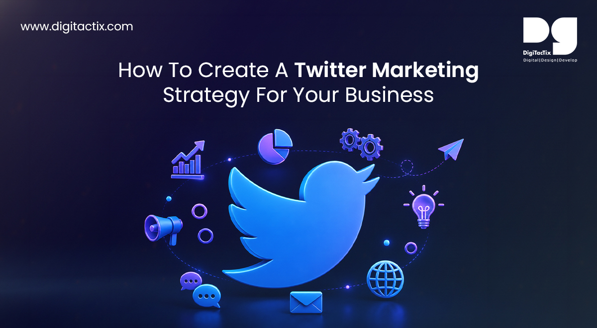 6 Steps To Create An Outstanding Twitter Marketing Strategy For Your Brand