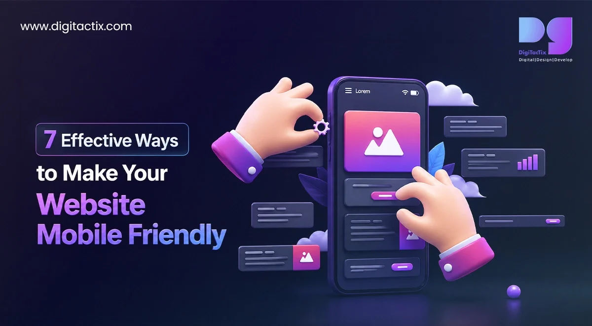7 Effective Ways to Make Your Website Mobile Friendly