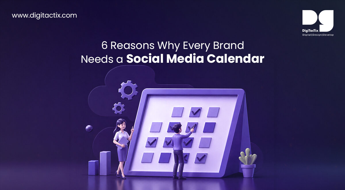6 Reasons Why Every Brand Needs a Social Media Calendar