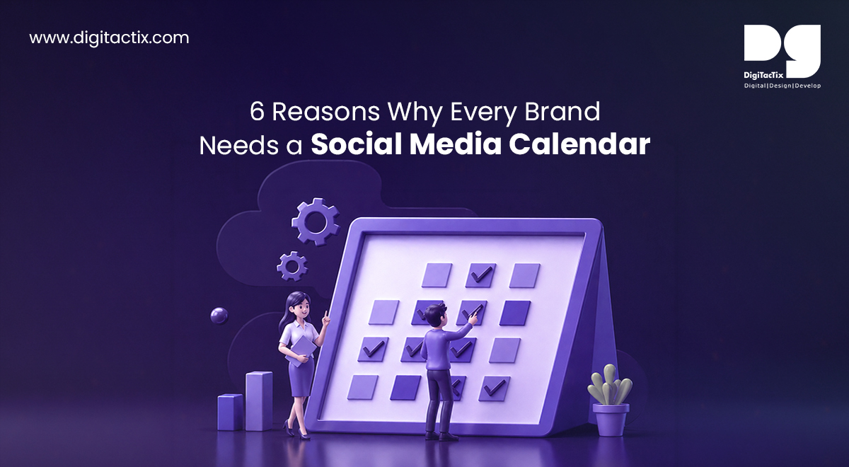6 Reasons Why Every Brand Needs a Social Media Calendar