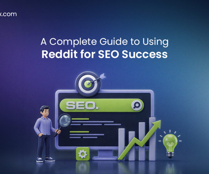 A Complete Guide to Using Reddit for SEO Success